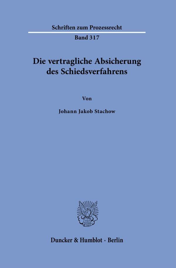 Die vertragliche Absicherung des Schiedsverfahrens Law