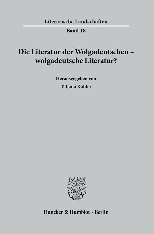 Die Literatur der Wolgadeutschen - wolgadeutsche Literatur? Social Sciences