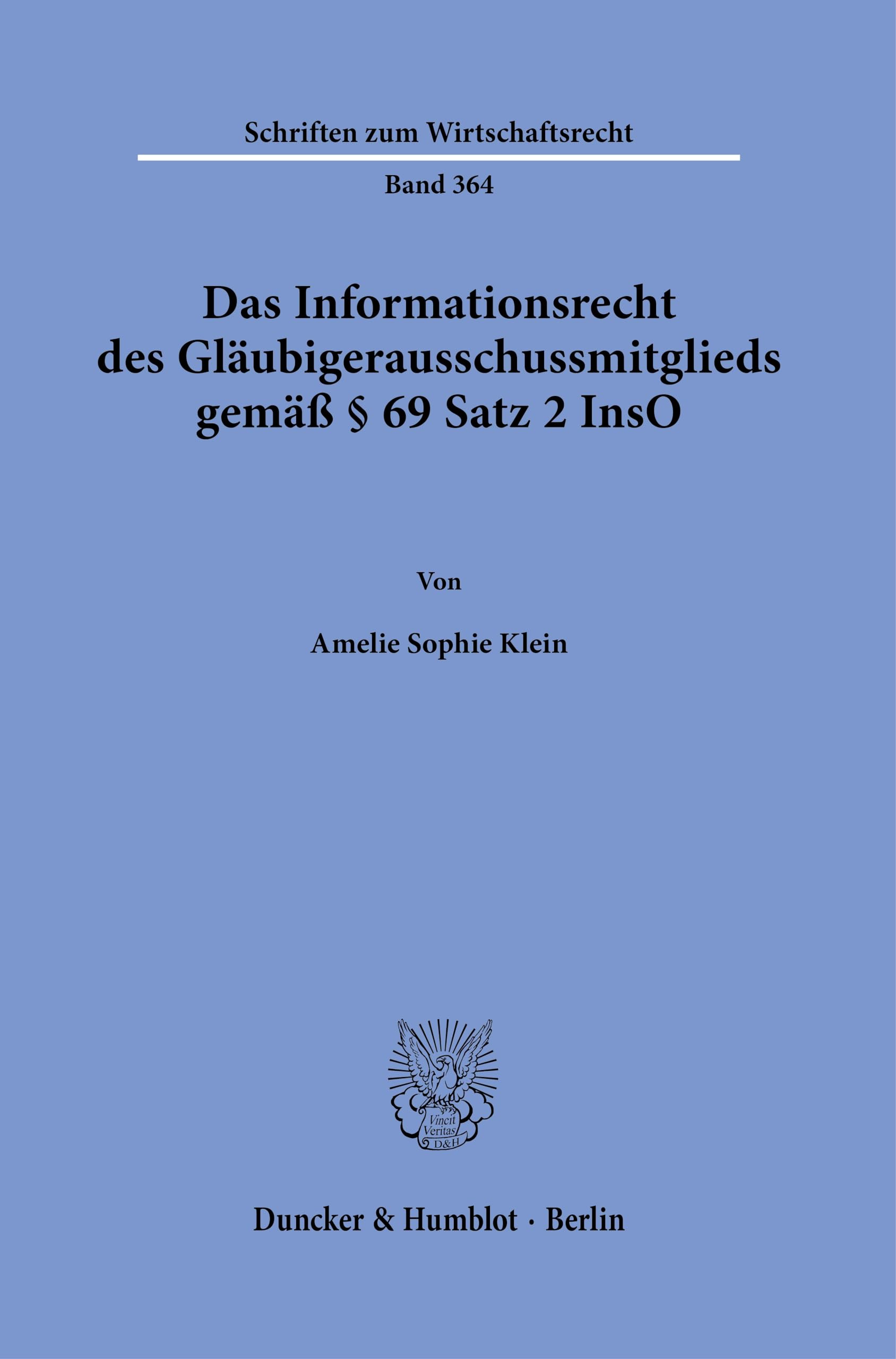 Das Informationsrecht des Gläubigerausschussmitglieds gemäß § 69 Satz 2 InsO Law