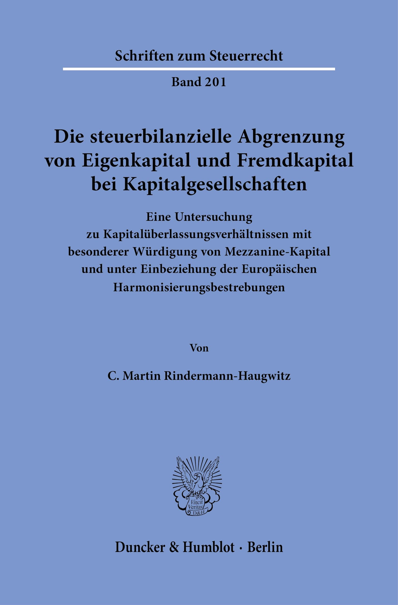 Die steuerbilanzielle Abgrenzung von Eigenkapital und Fremdkapital bei Kapitalgesellschaften Law