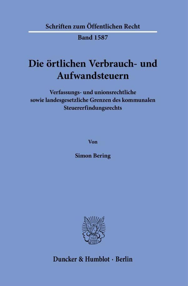 Die örtlichen Verbrauch- und Aufwandsteuern Law