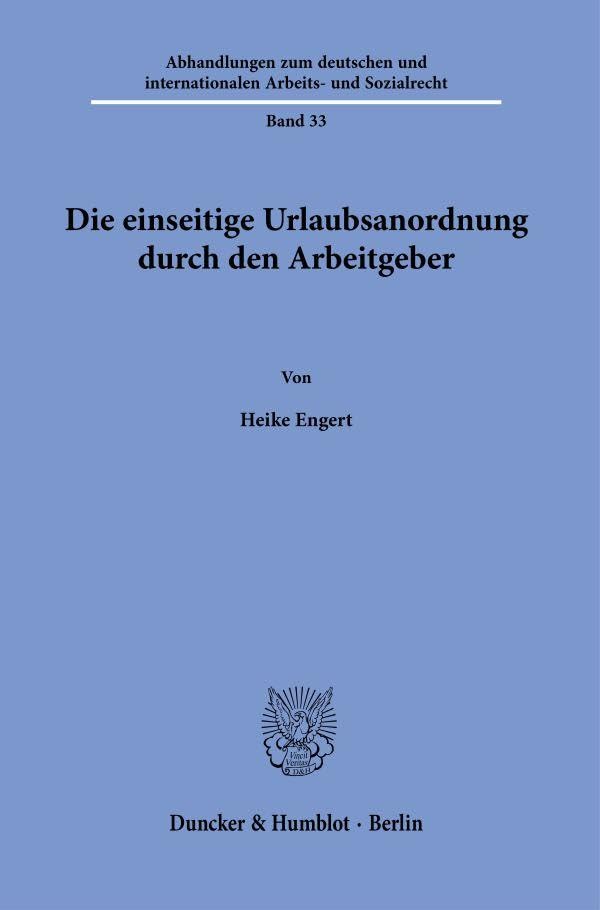 Die einseitige Urlaubsanordnung durch den Arbeitgeber Law