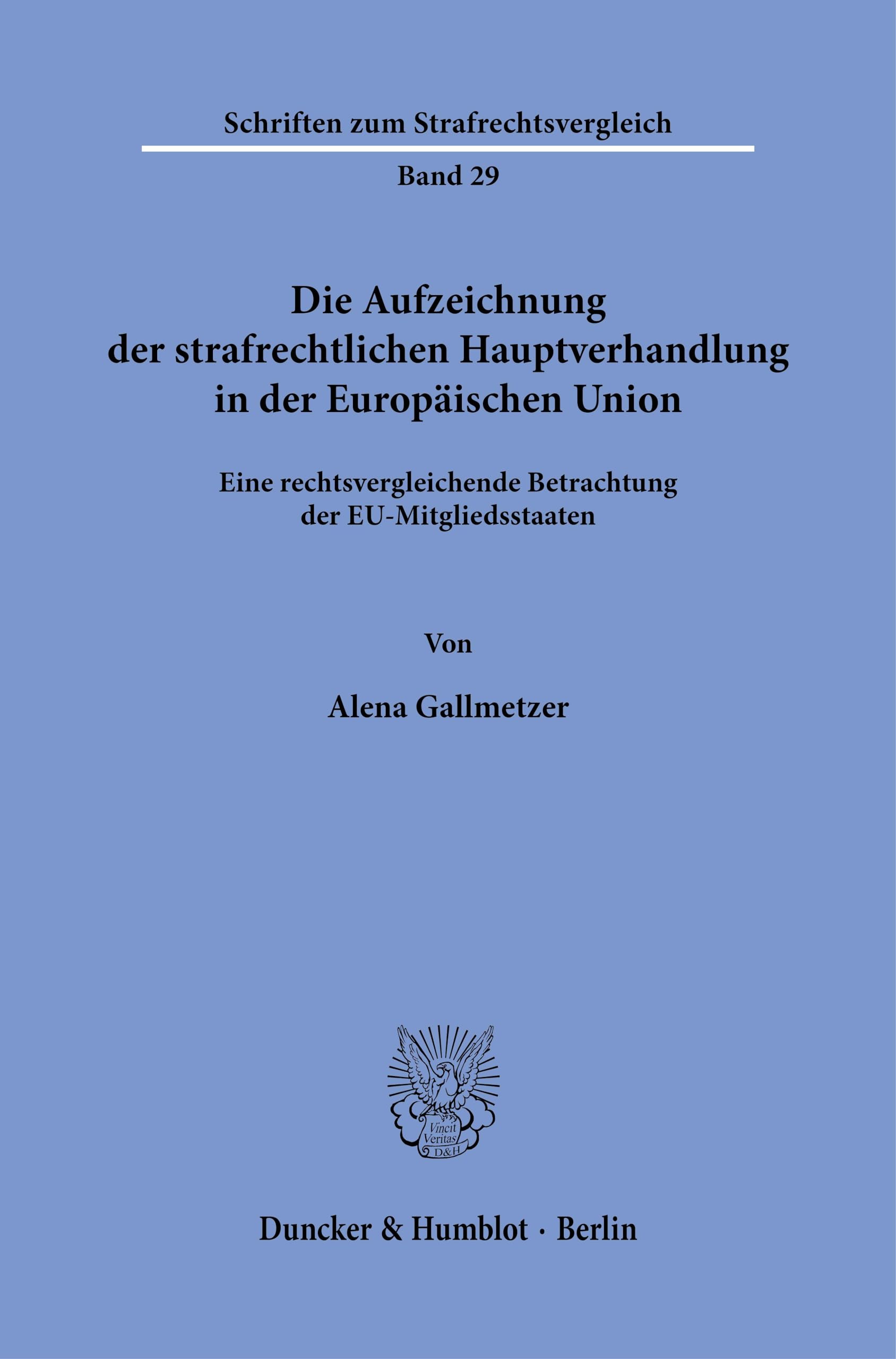 Die Aufzeichnung der strafrechtlichen Hauptverhandlung in der Europäischen Union Law