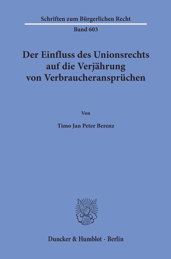 Der Einfluss des Unionsrechts auf die Verjährung von Verbraucheransprüchen Law