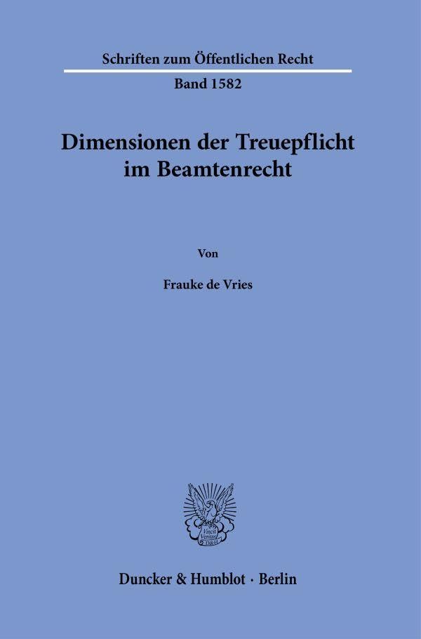 Dimensionen der Treuepflicht im Beamtenrecht Law