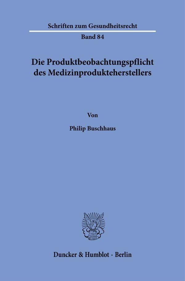 Die Produktbeobachtungspflicht des Medizinprodukteherstellers Law