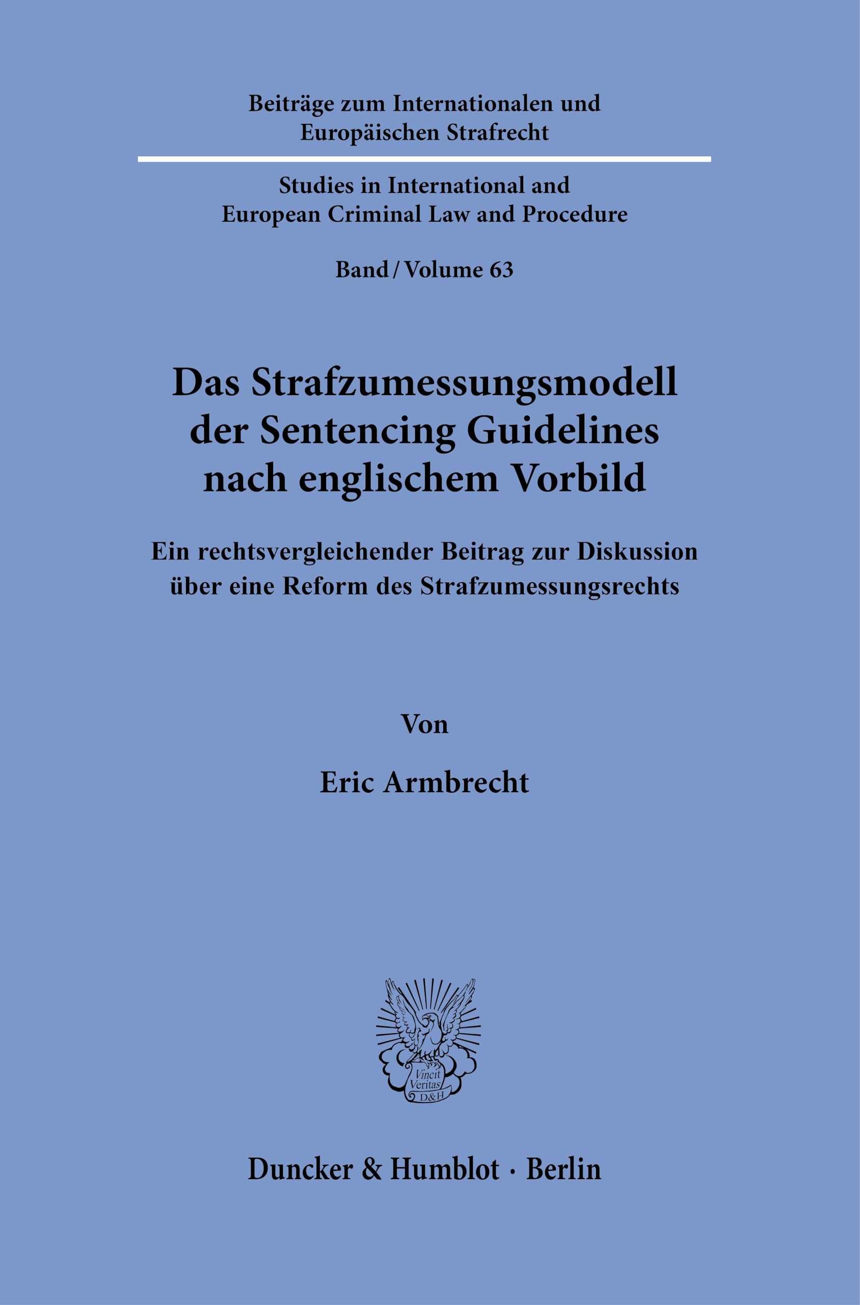 Das Strafzumessungsmodell der Sentencing Guidelines nach englischem Vorbild Law