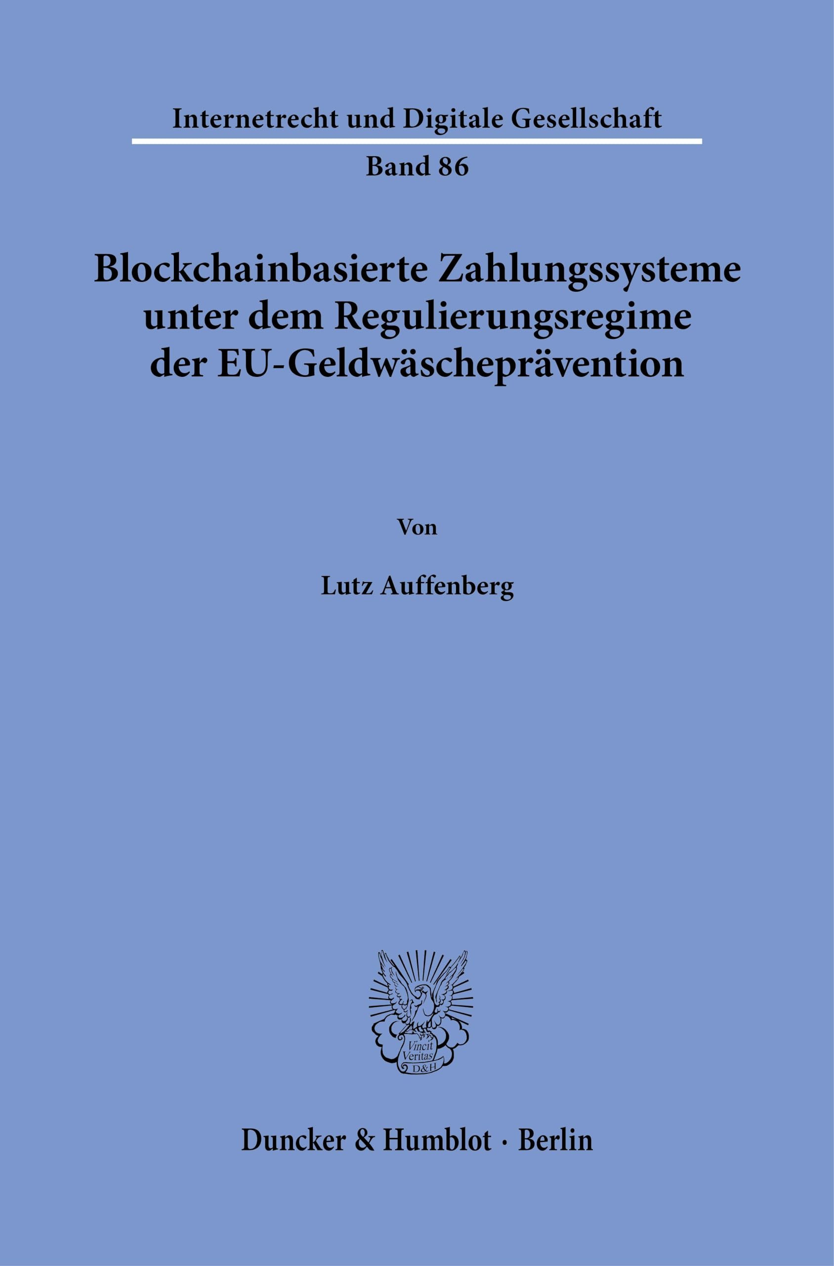 Blockchain-basierte Zahlungssysteme unter dem Regulierungsregime der EU-Geldwäscheprävention Law