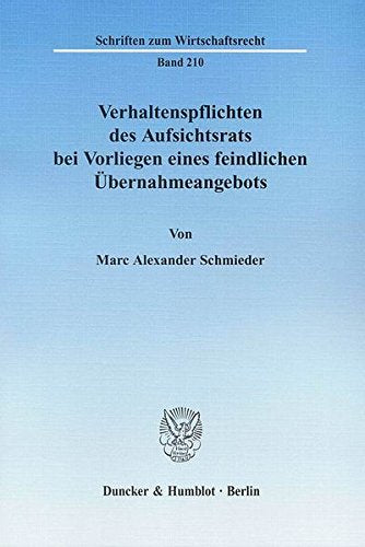 Verhaltenspflichten des Aufsichtsrats bei Vorliegen eines feindlichen Übernahmeangebots. Books