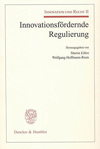 Innovationsfördernde Regulierung.: Innovation und Recht II. Books