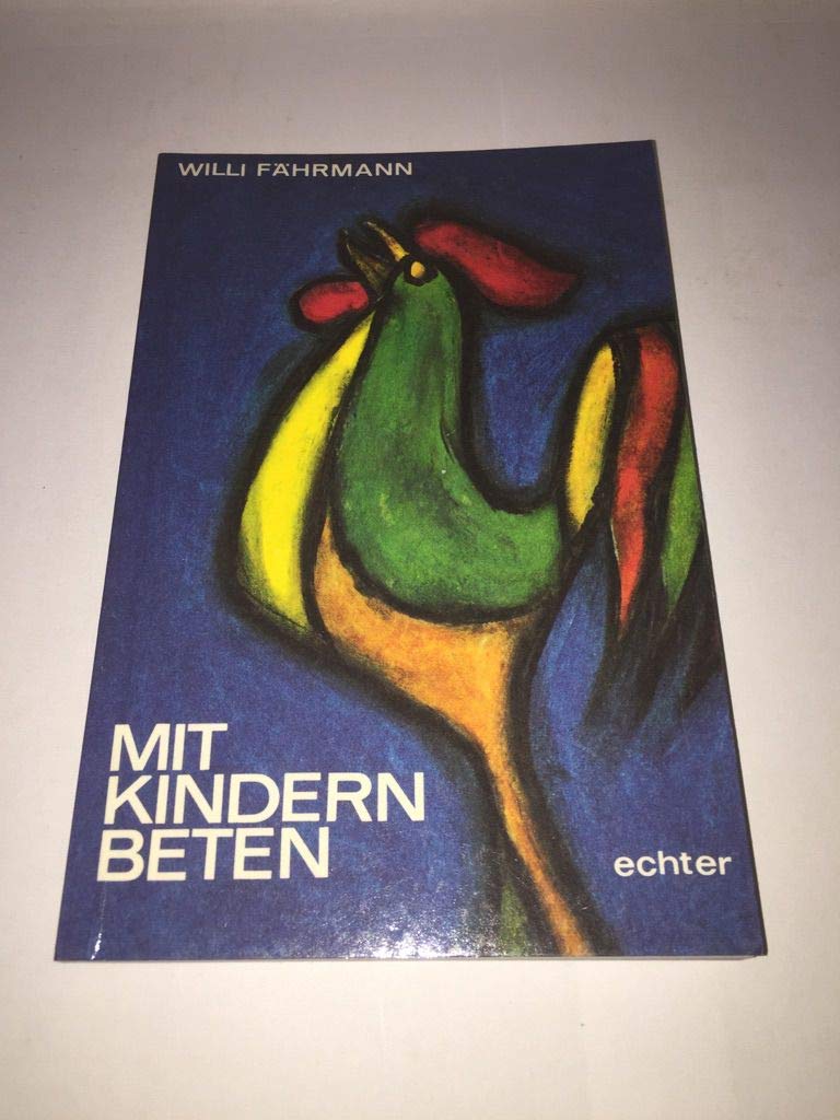 Mit Kindern beten: Texte zum Beten für Eltern und Kinder Religion & Esotericism