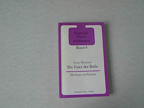 Die Feier der Buße Pastorale Handreichungen Band 8 Books