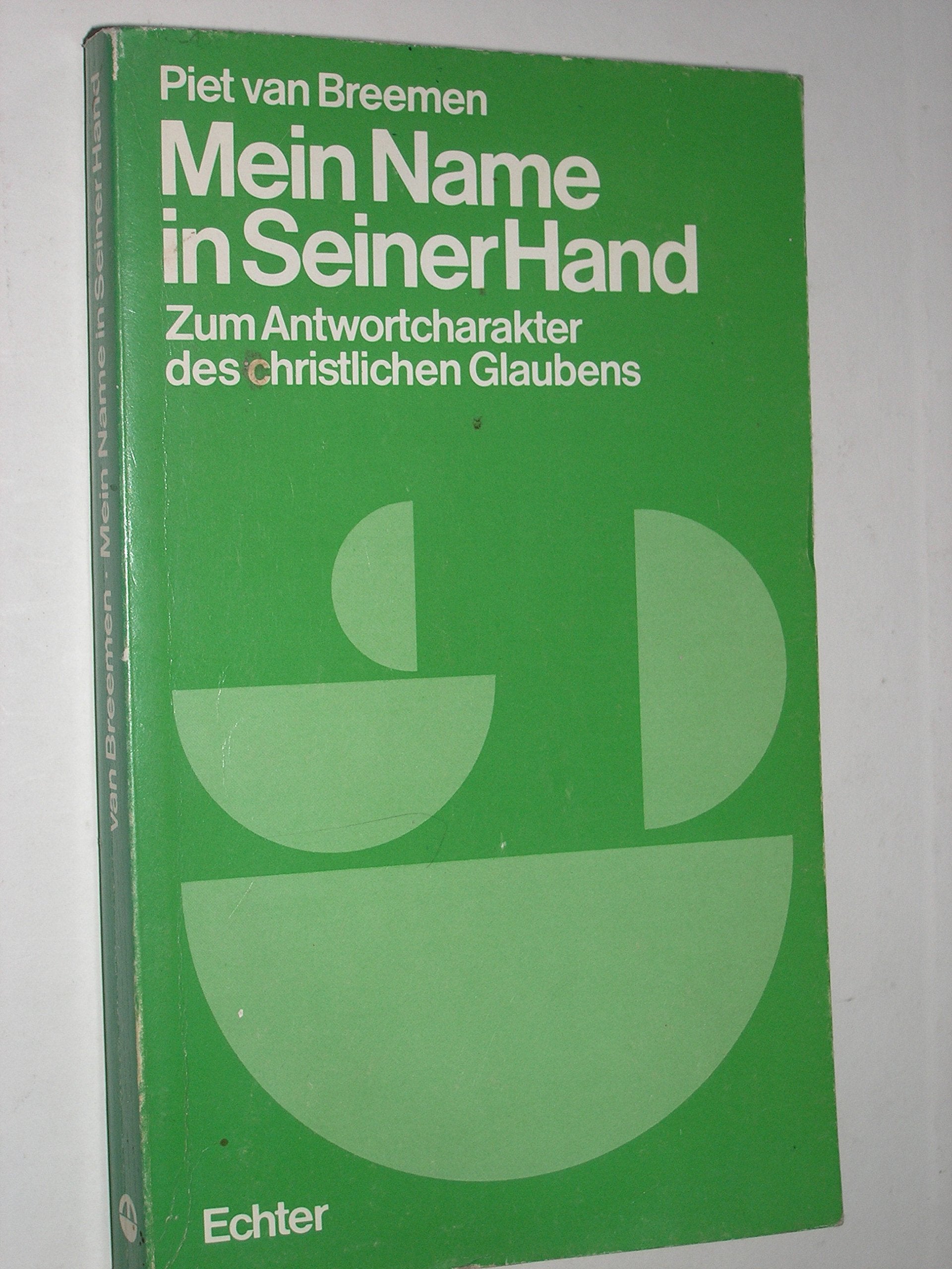 Mein Name in Seiner Hand. Zum Antwortcharakter des christlichen Glaubens book