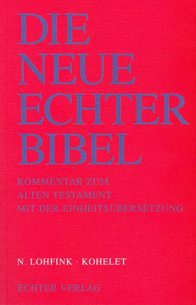 Die Neue Echter-Bibel. Kommentar / Kommentar zum Alten Testament mit Einheitsübersetzung / Kohelet Religion & Esotericism
