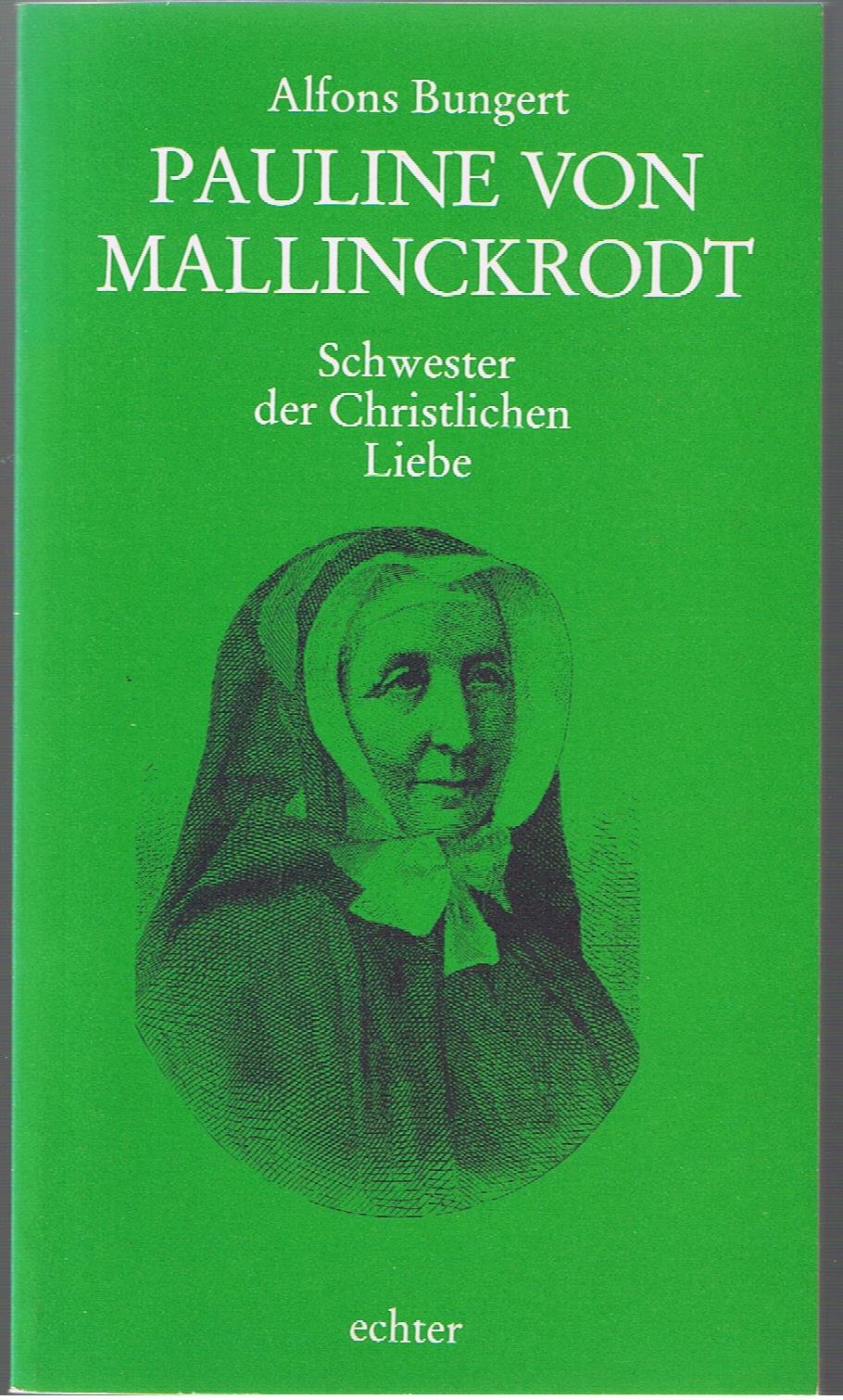 Pauline von Mallinckrodt. Schwester der Christlichen Liebe Memories