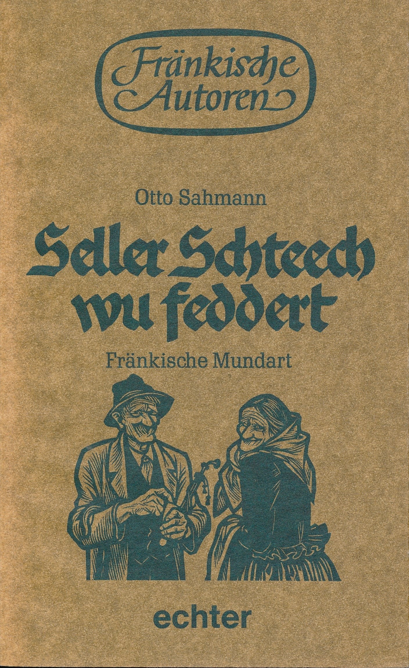 Seller Schteech, wu feddert: Fränkische Mundart (Fränkische Autoren) Books