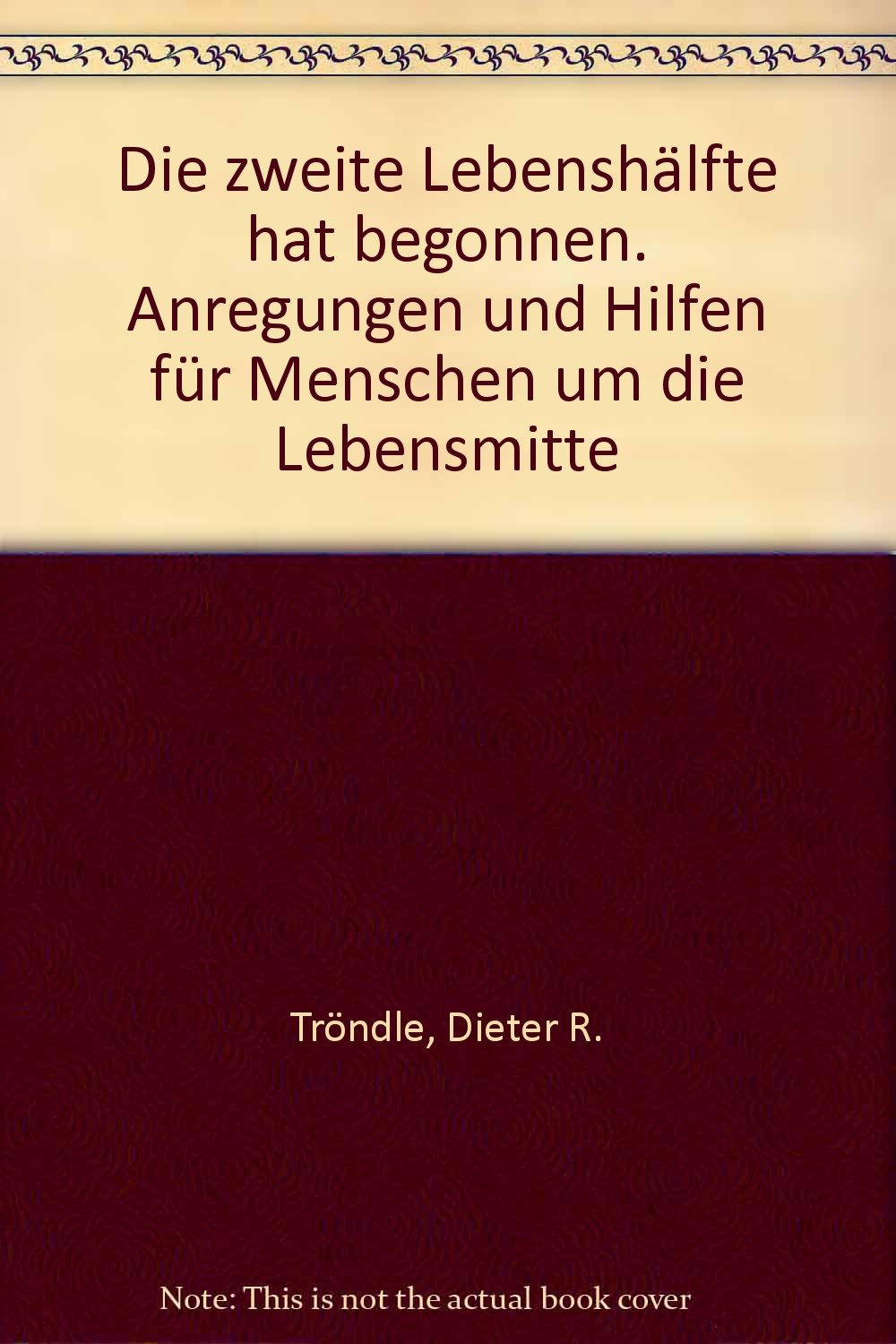 Die zweite Lebenshälfte hat begonnen. Anregungen und Hilfen für Menschen um die Lebensmitte Social Sciences