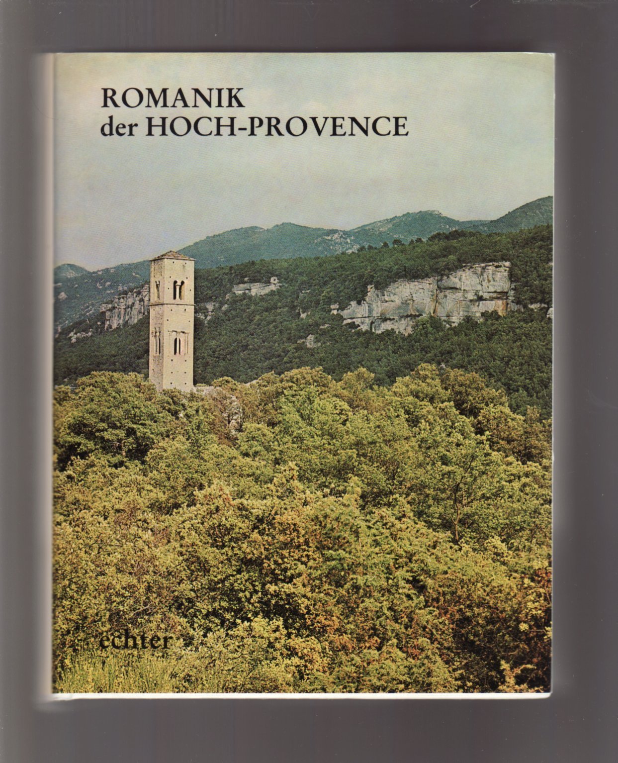 Romanik der Hoch-Provence (Zodiaque) Natural Sciences
