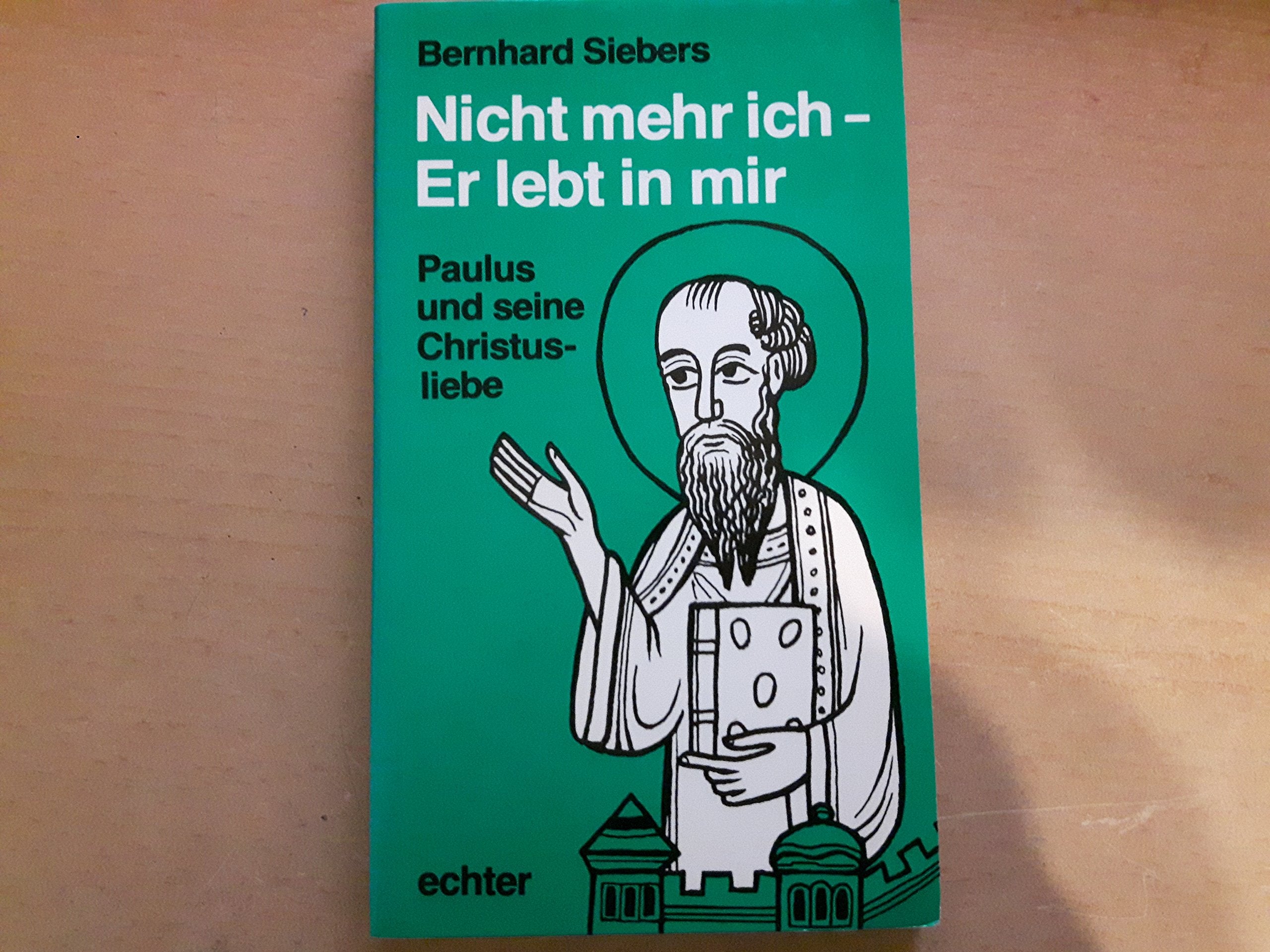 Nicht mehr ich - Er lebt in mir. Paulus und seine Christusliebe Books