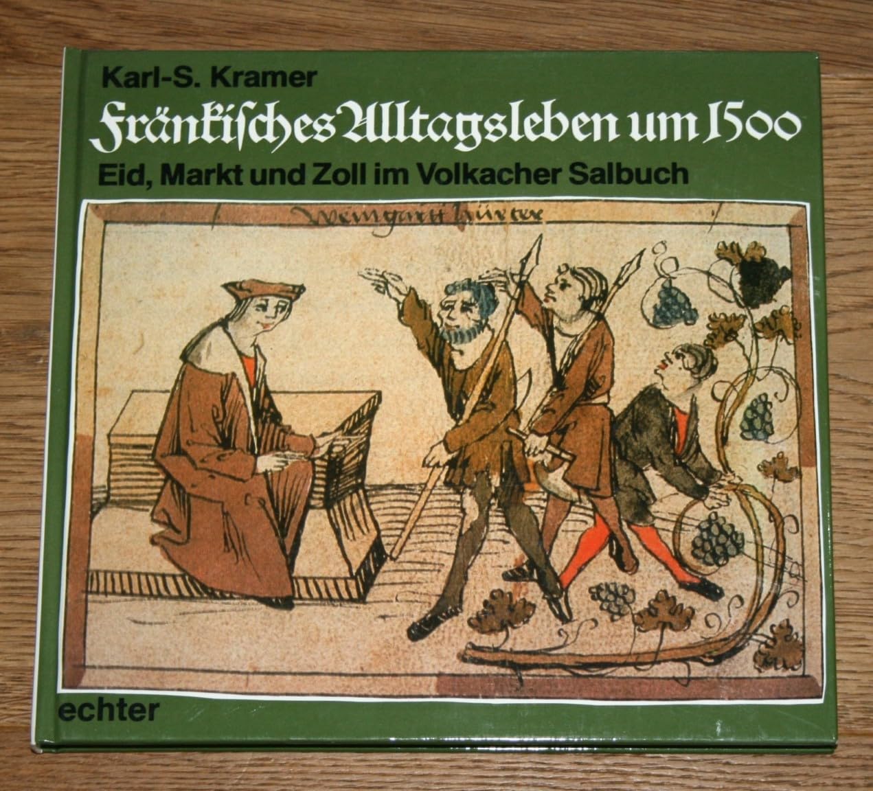 Fränkisches Alltagsleben um 1500: Eid, Markt und Zoll im Volkacher Salbuch (Land und Leute: Veröffentlichungen zur Volkskunde) Law