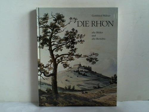 Die Rhön: Alte Bilder und alte Berichte Professional & Reference Books