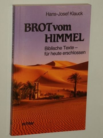 Brot vom Himmel. Biblische Texte - für heute erschlossen Religion & Esotericism
