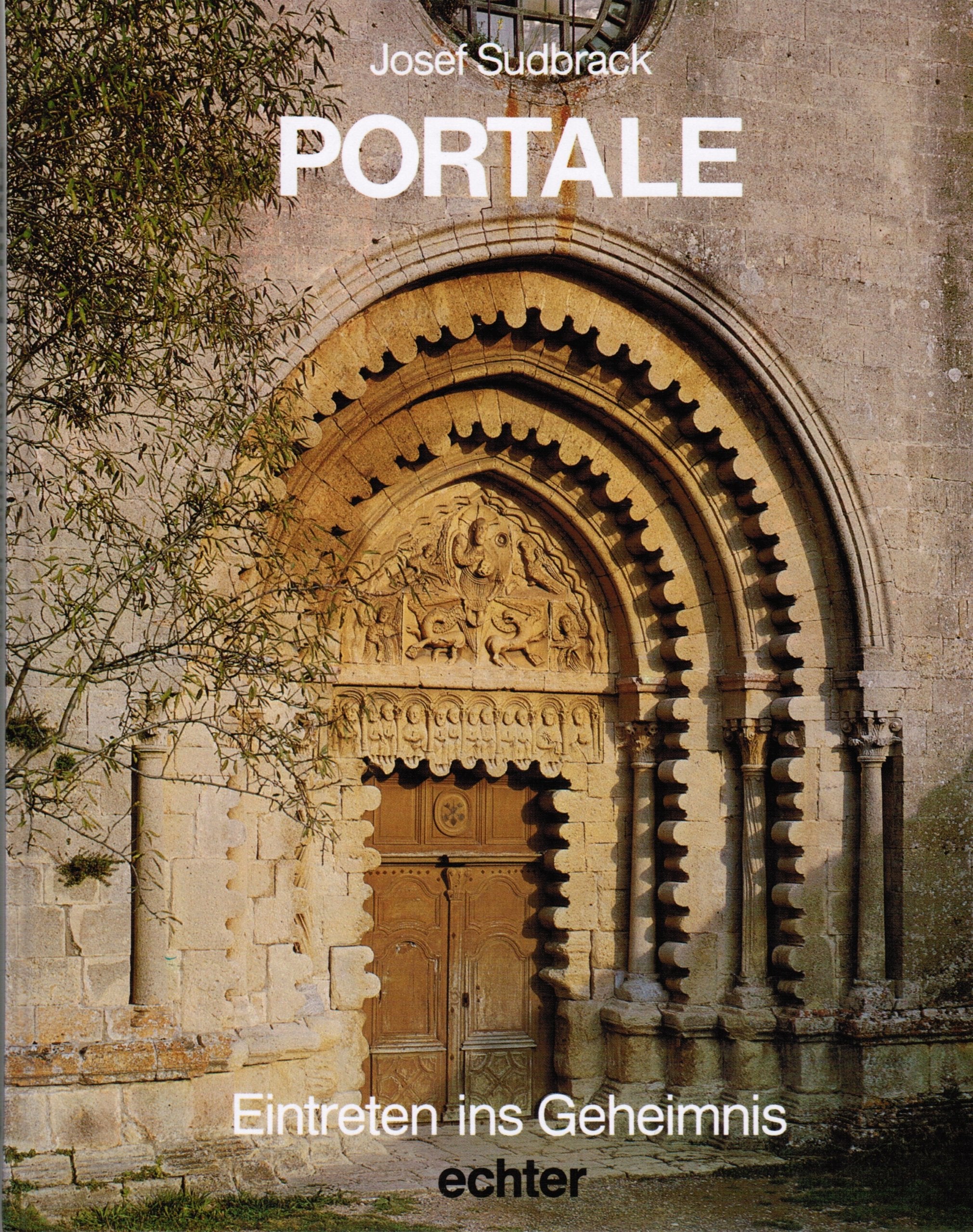 Portale: Eintreten ins Geheimnis (Kunst als Zeugnis und Zeichen) Architecture