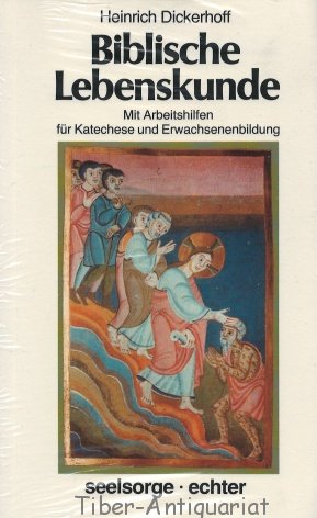 Biblische Lebenskunde: Mit Arbeitshilfen für Katechese und Erwachsenenbildung Self-help