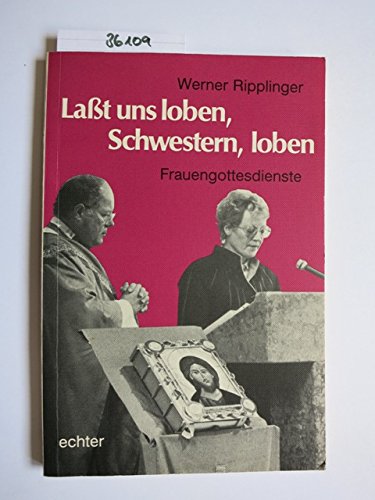 Lasst uns loben, Schwestern, loben: Frauengottesdienste Self-help