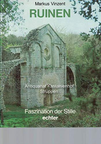 Ruinen: Faszination der Stille (Kunst als Zeugnis und Zeichen) Architecture
