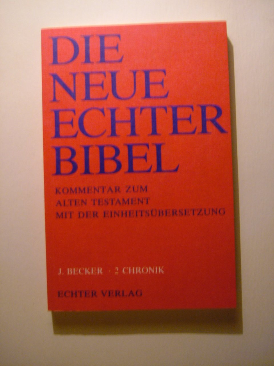 Die Neue Echter-Bibel. Kommentar / Kommentar zum Alten Testament mit Einheitsübersetzung / 2 Chronik book