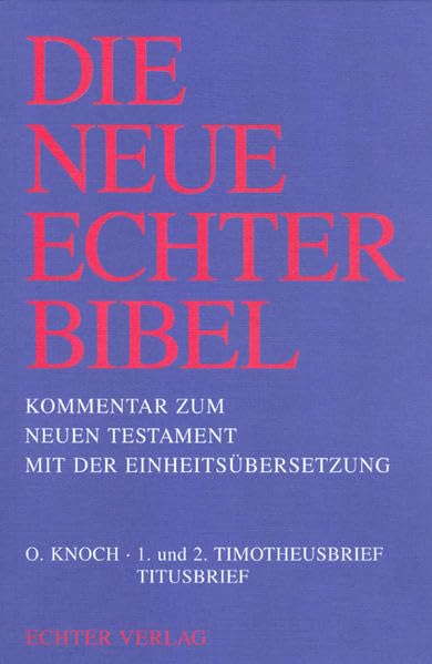 Die Neue Echter-Bibel. Neues Testament.: Die Neue Echter-Bibel. Kommentar / Kommentar zum Neuen Testament mit Einheitsübersetzung. Gesamtausgabe / 1. und 2. Timotheusbrief /Titusbrief: BD 14 Law