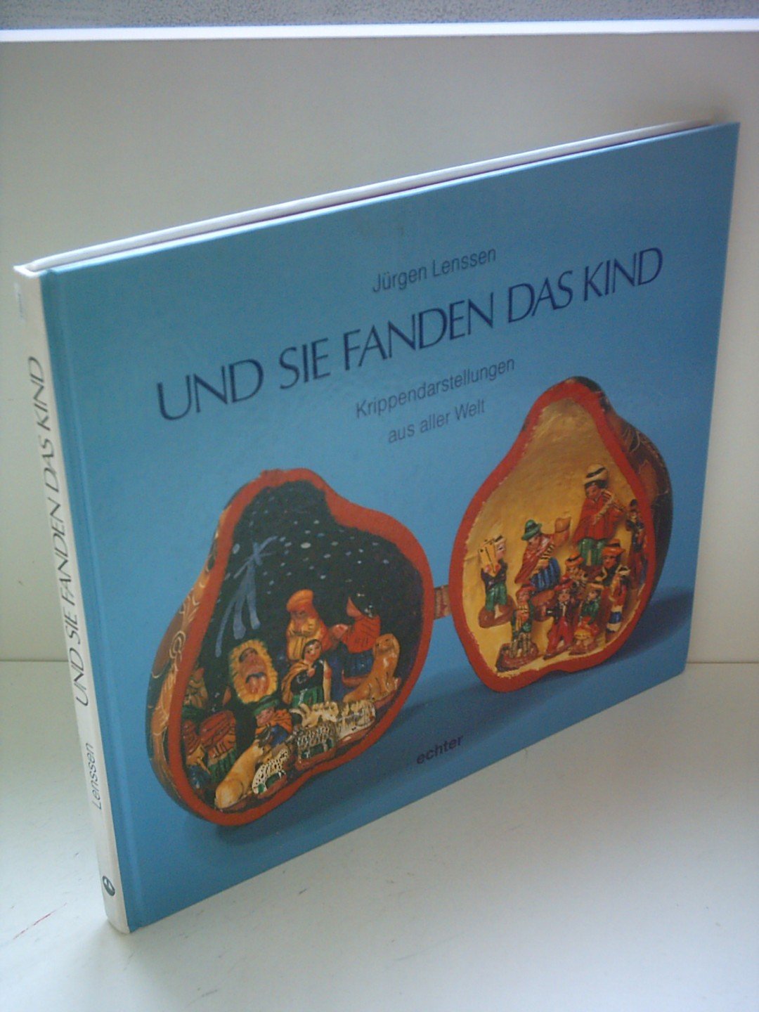Und sie fanden das Kind: Krippendarstellungen aus aller Welt Books