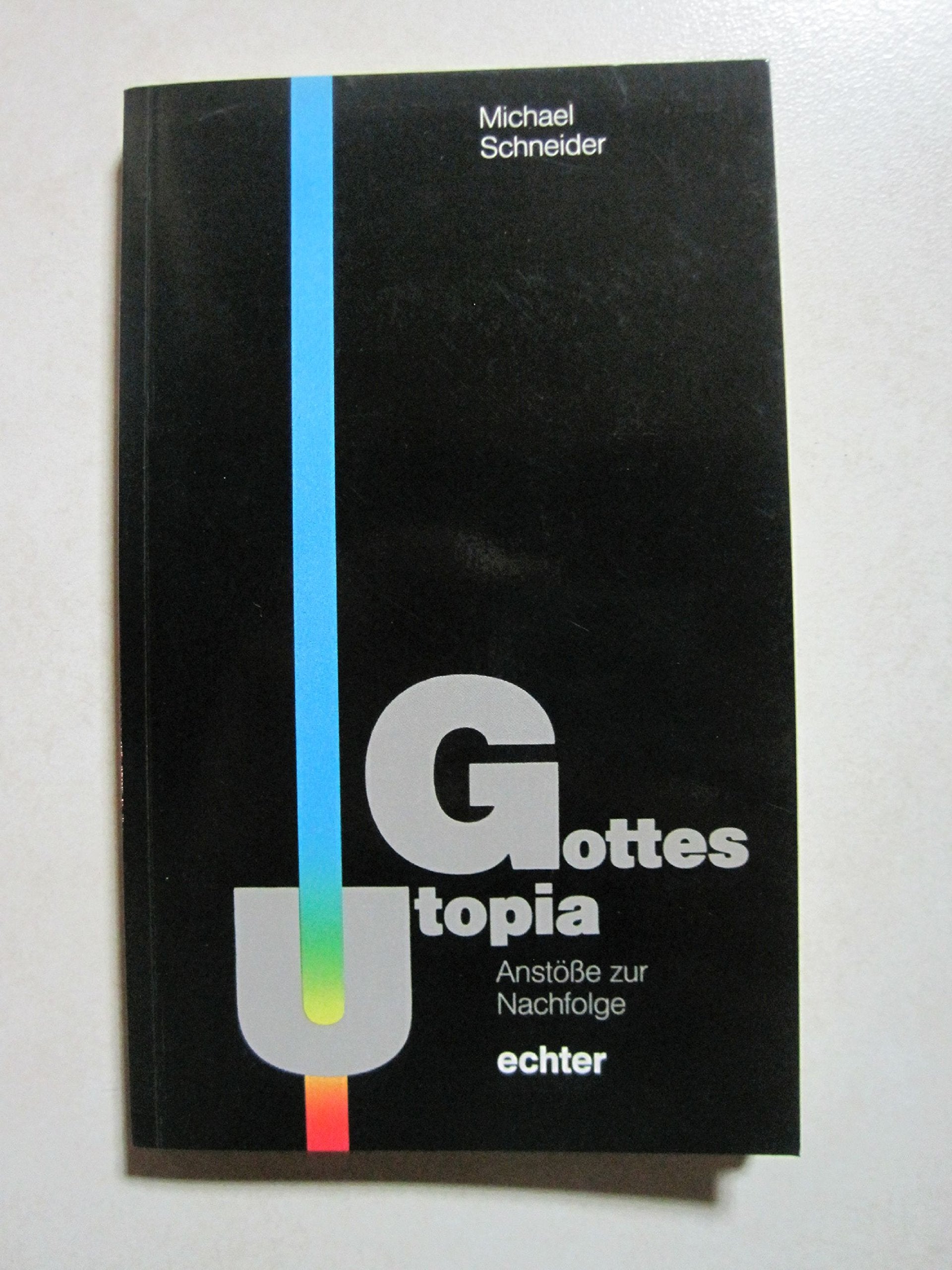 Gottes Utopia: Anstösse zur Nachfolge Books