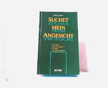 Suchet mein Angesicht: Vom Wort zum Schweigen - ein Weg zur Kontemplation Lifestyle