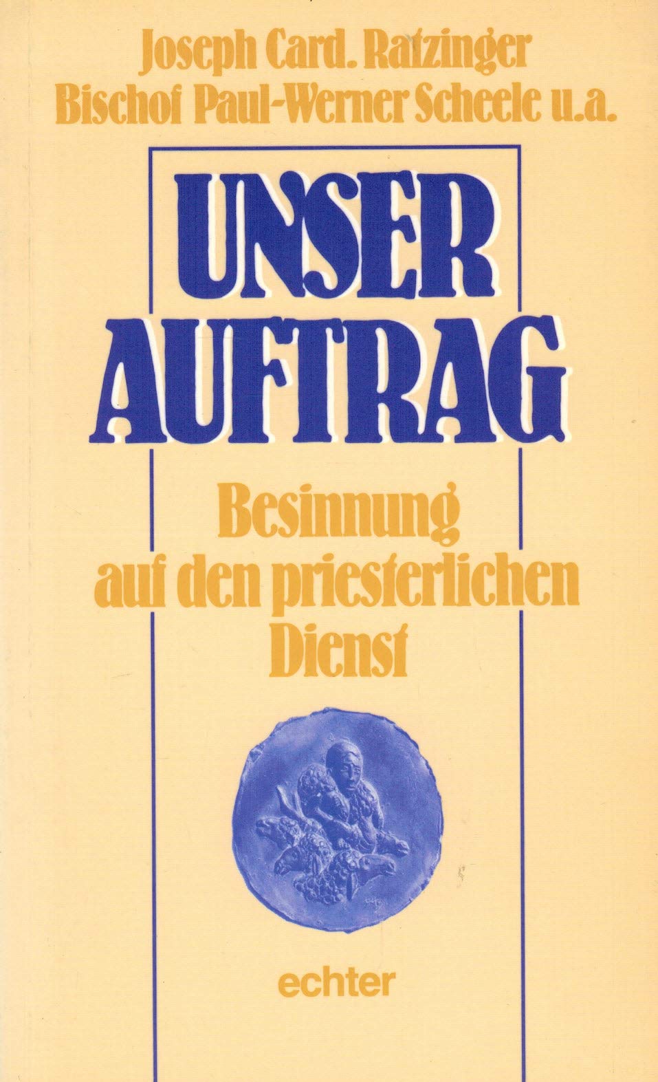 Unser Auftrag: Besinnung auf den priesterlichen Dienst Religion & Esotericism