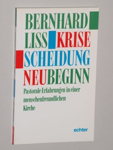 Krise - Scheidung - Neubeginn: Pastorale Erfahrungen in einer menschenfreundlichen Kirche Parents & Children