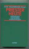 Priester heute: Anfragen - Aufgaben - Anregungen Professional & Reference Books