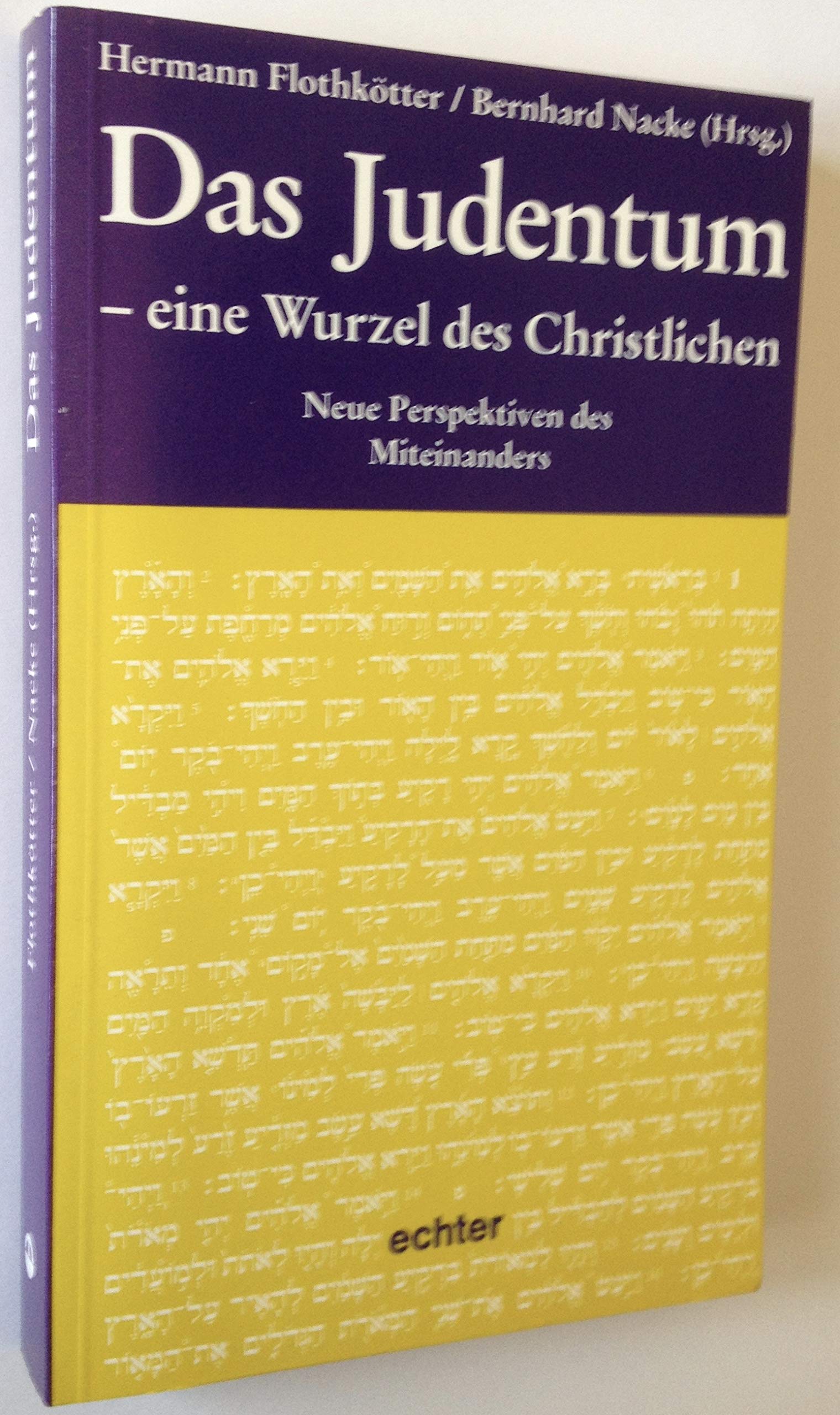 Das Judentum - eine Wurzel des Christlichen: Neue Perspektiven des Miteinanders Books