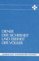 Diener der Sicherheit und Freiheit der Völker. Zum Selbstverständnis und zur Verantwortung der Soldaten Professional & Reference Books
