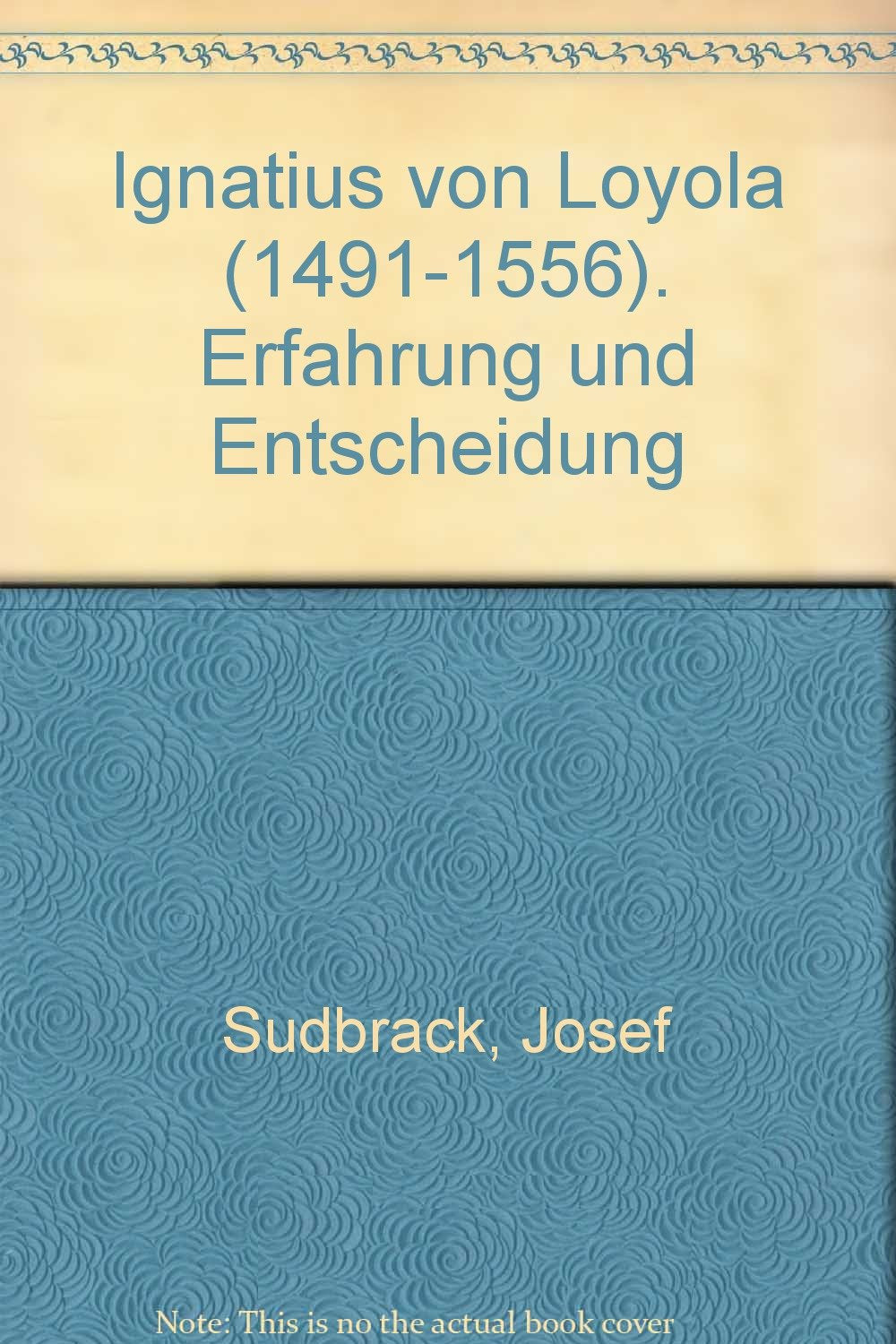Ignatius von Loyola (1491-1556): Erfahrung und Entscheidung Politics & History