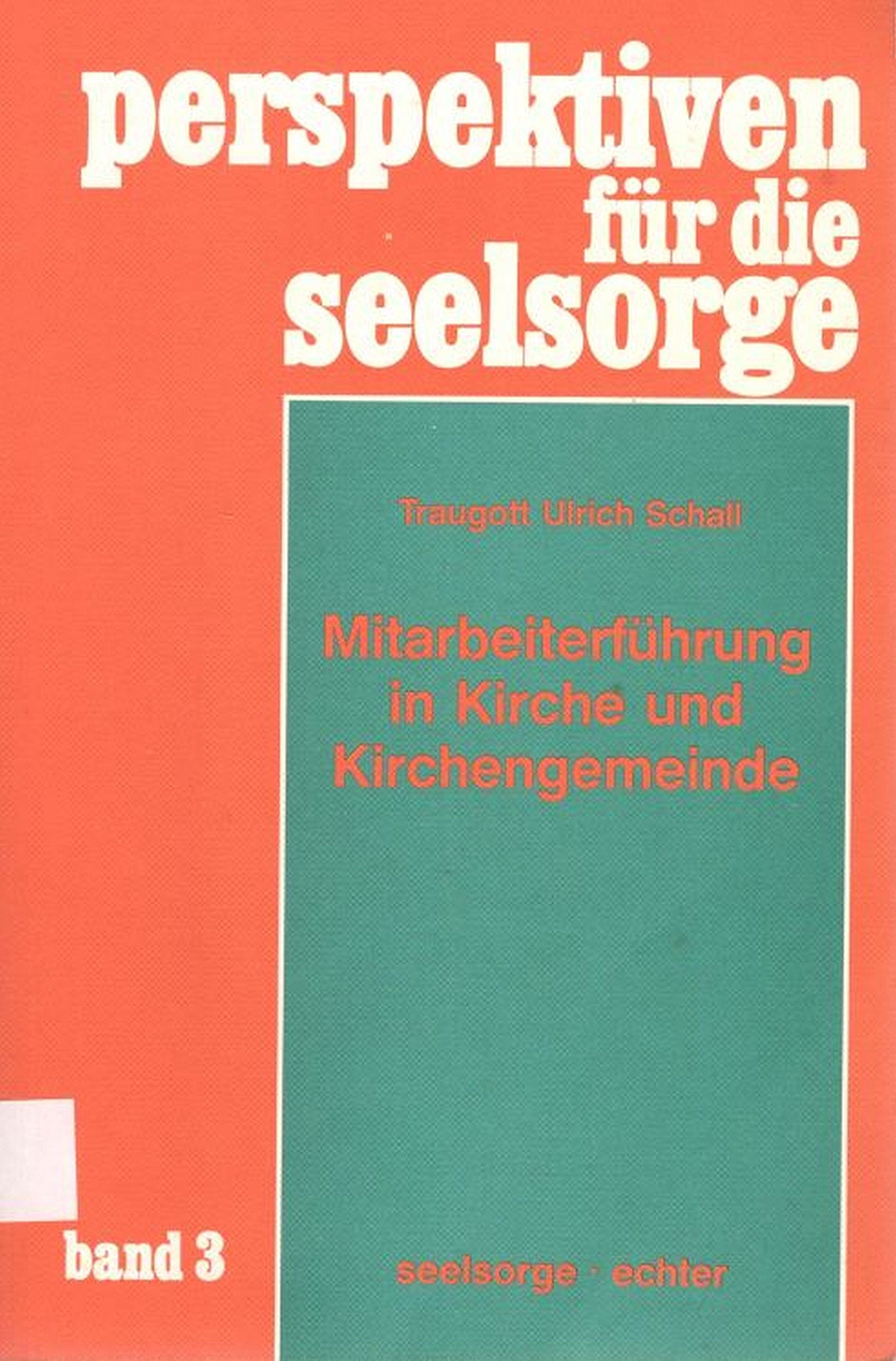 Mitarbeiterführung in Kirche und Kirchengemeinde (Perspektiven für die Seelsorge) Business, Finance & Career