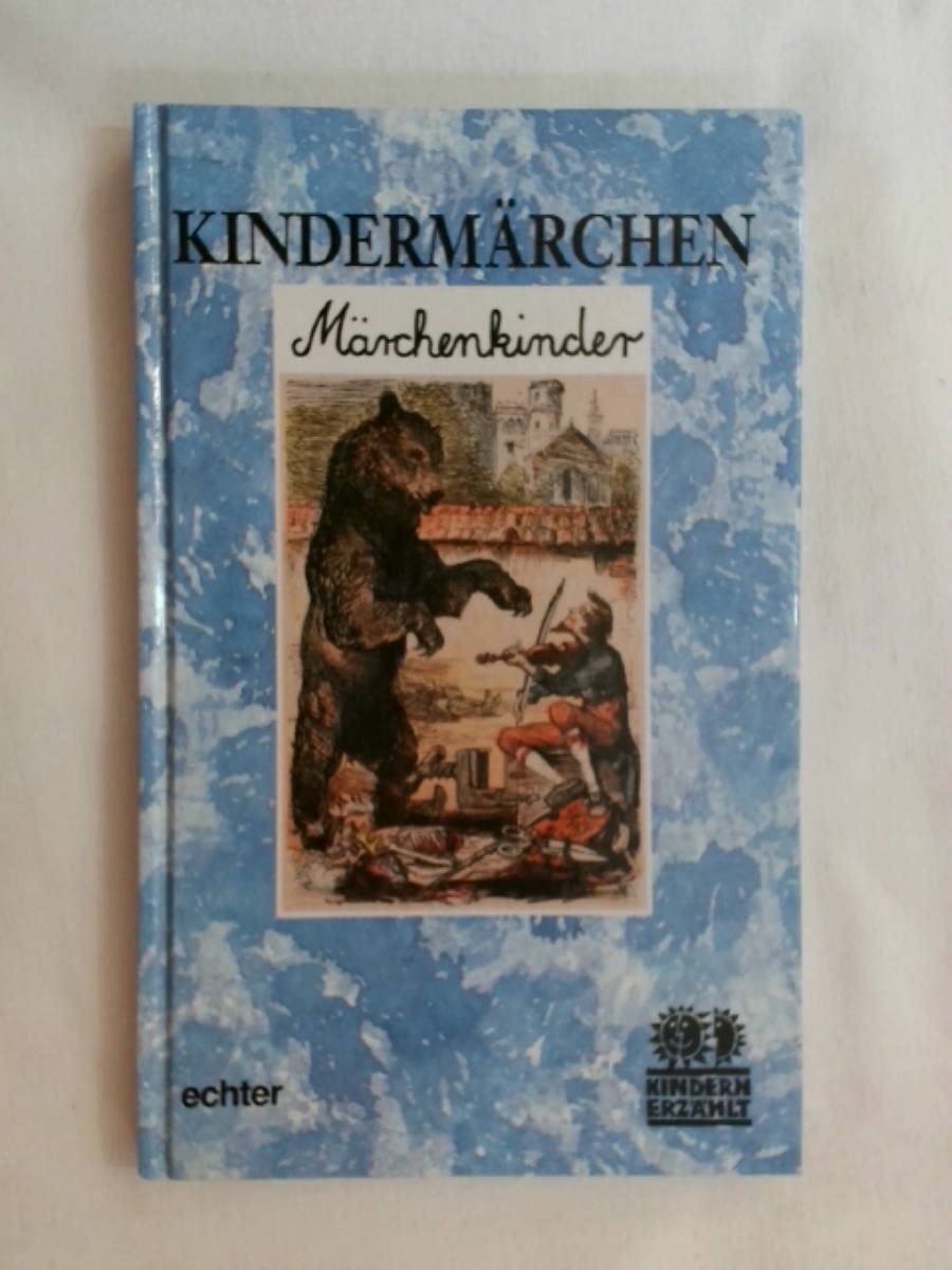 Kindermärchen - Märchenkinder: Zum Erzählen - Vorlesen - Selberlesen (Kindern erzählt) Books