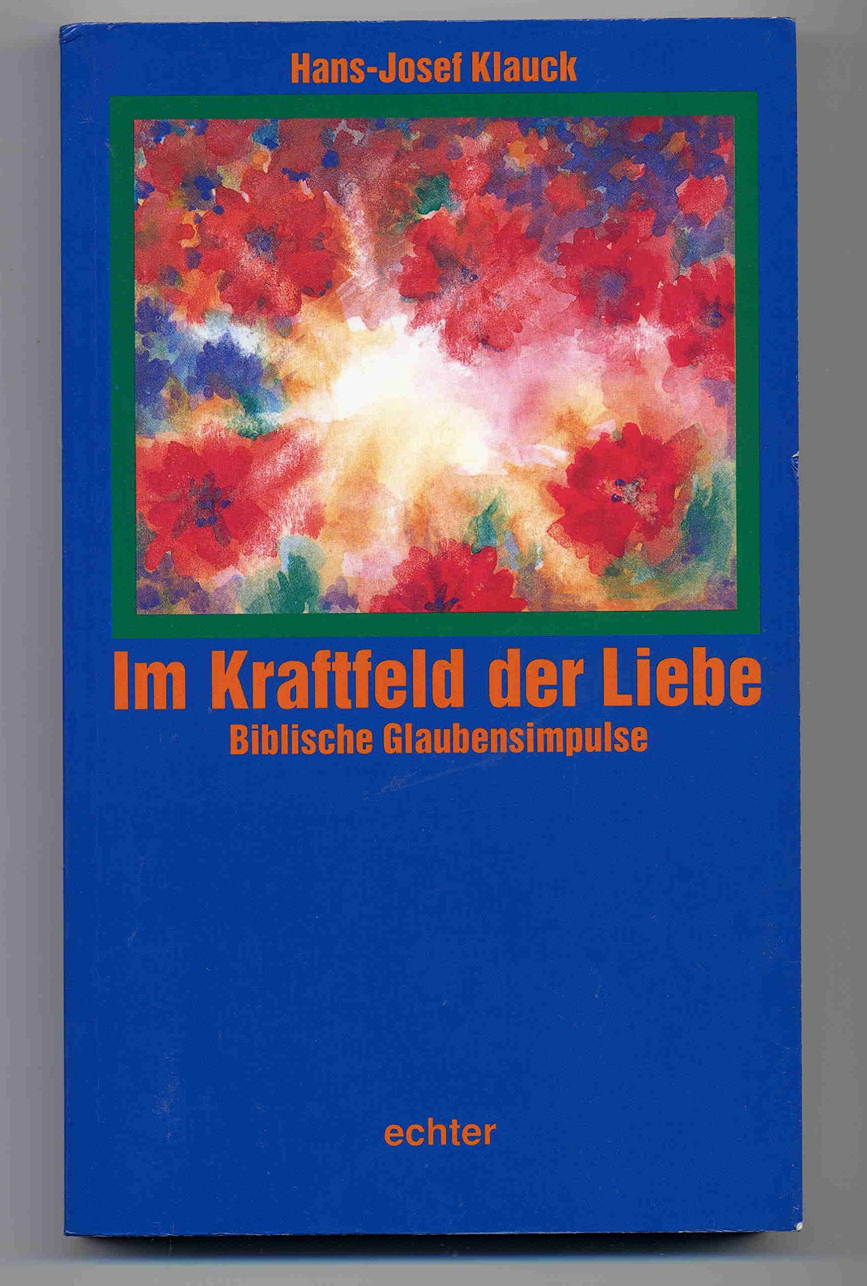 Im Kraftfeld der Liebe: Biblische Glaubensimpulse Books