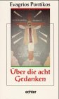 Über die acht Gedanken: Eingel. u. übers. v. Gabriel Bunge Religion & Esotericism