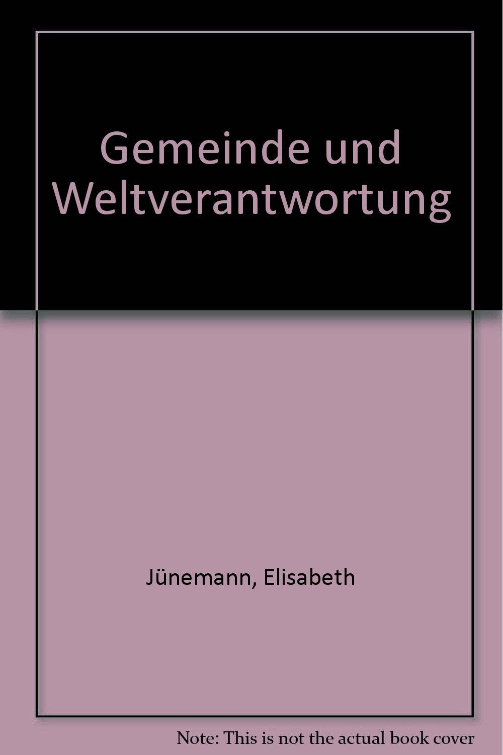 Gemeinde und Weltverantwortung: Eine historisch-systematische Studie zur Wahrnehmung sozialer Verantwortung durch die christliche Gemeinde (Studien zur Theologie und Praxis der Seelsorge) Books