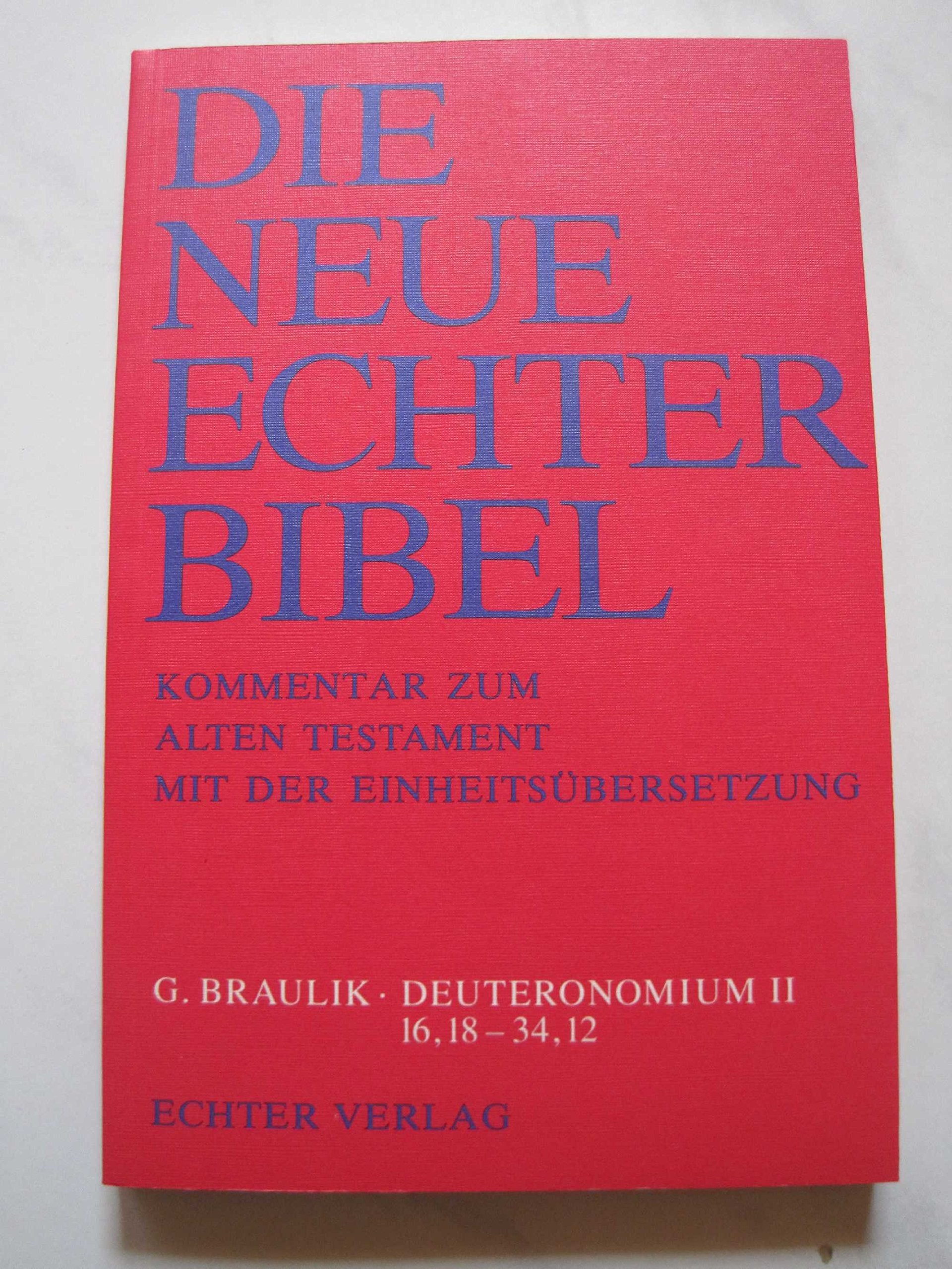 Die Neue Echter-Bibel. Kommentar / Kommentar zum Alten Testament mit Einheitsübersetzung / Deuteronomium II (16,18-34,12) Religion & Esotericism