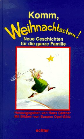 Komm, Weihnachtsstern!: Neue Geschichten für die ganze Familie Books