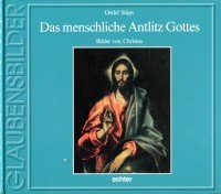 Das menschliche Antlitz Gottes: Bilder von Christus (Glaubensbilder) Film, Art & Culture