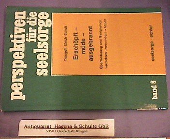 Erschöpft - müde - ausgebrannt: Überforderung und Resignation: vermeiden - vermindern - heilen (Perspektiven für die Seelsorge) Religion & Esotericism